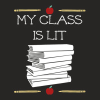 My Class Is Lit, Reading Literature Teacher Ladies Fitted T-shirt | Artistshot