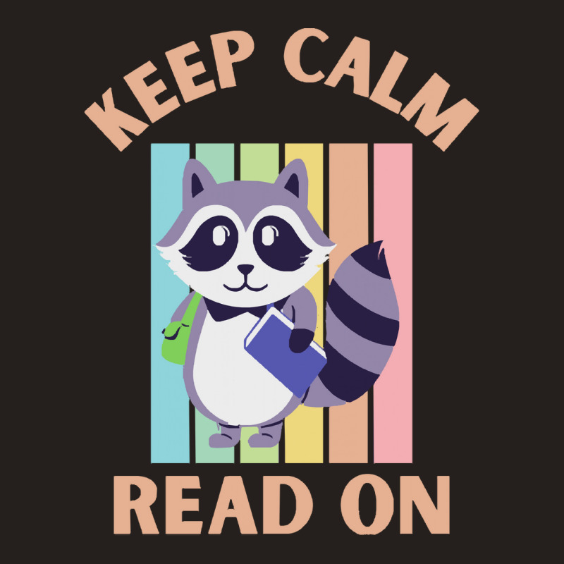 Keep Calm Read On T  Shirtkeep Calm Read On T  Shirt (14) Tank Top | Artistshot