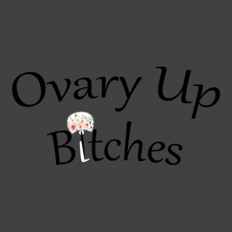 Ovary Up Vintage T-Shirt by cm-arts | Artistshot