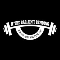 Mens If The Bar Ain't Bending You're Just Pretending Gym Baby Tee | Artistshot