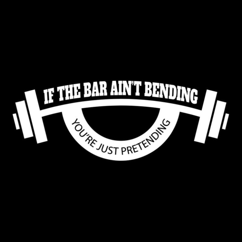 Mens If The Bar Ain't Bending You're Just Pretending Gym Baby Tee | Artistshot