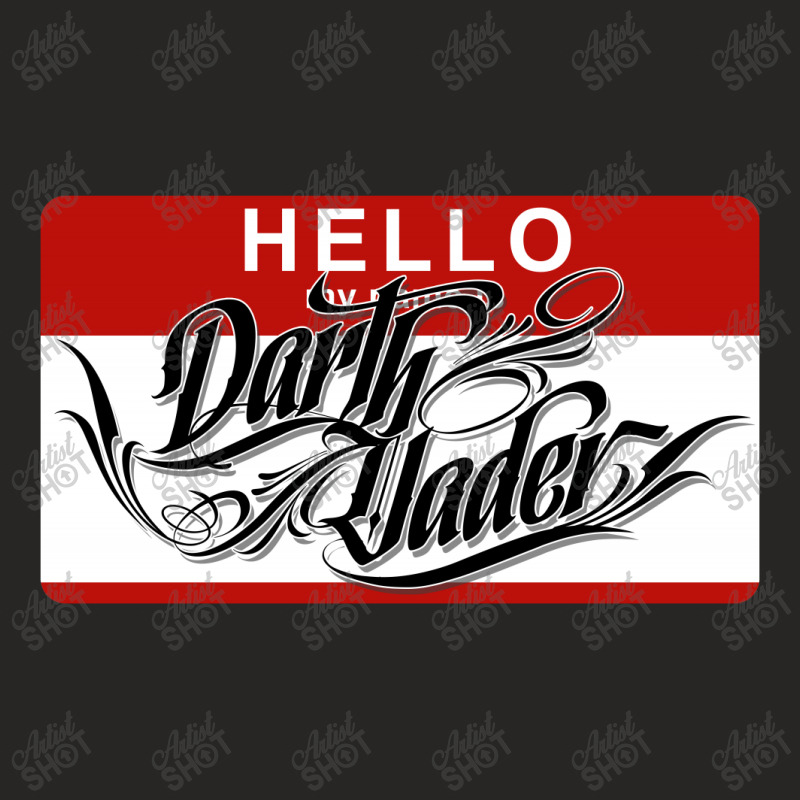 Hello My Name Is Darth Vader Ladies Fitted T-shirt | Artistshot