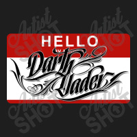 Hello My Name Is Darth Vader Classic T-shirt | Artistshot