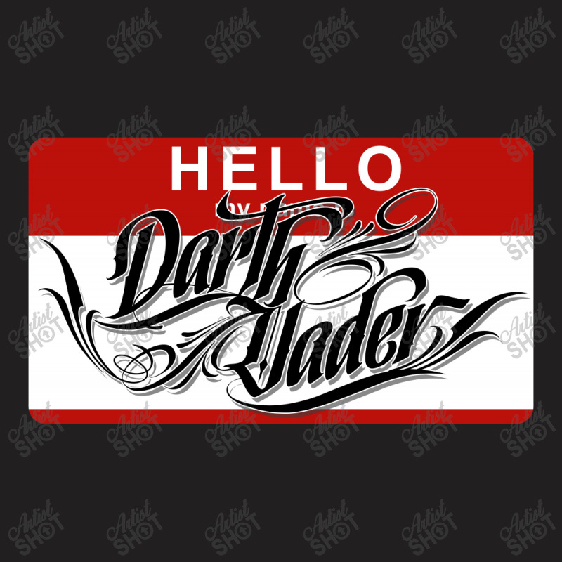 Hello My Name Is Darth Vader T-shirt | Artistshot