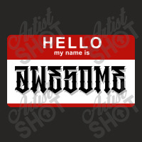 Hello My Name Is Awesome Ladies Fitted T-shirt | Artistshot