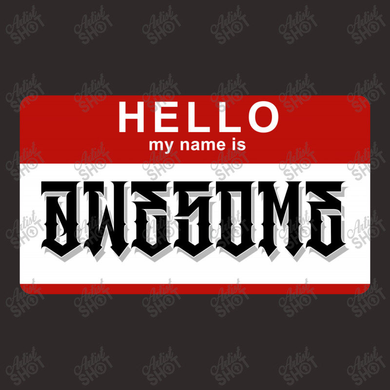 Hello My Name Is Awesome Racerback Tank | Artistshot