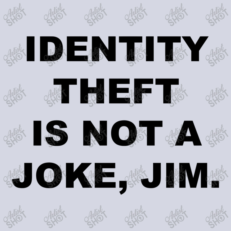 Identity Theft Is Not A Joke Jim Fleece Short | Artistshot