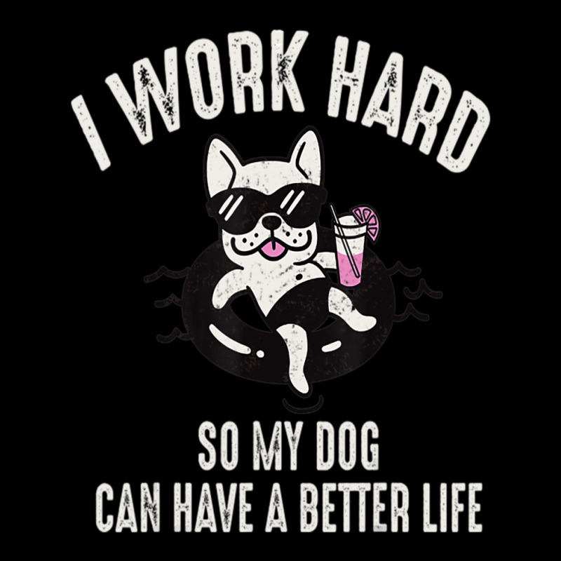 I Work Hard So My Dog Can Have A Better Life Dog Lover Maternity Scoop Neck T-shirt by Konlasa6638 | Artistshot