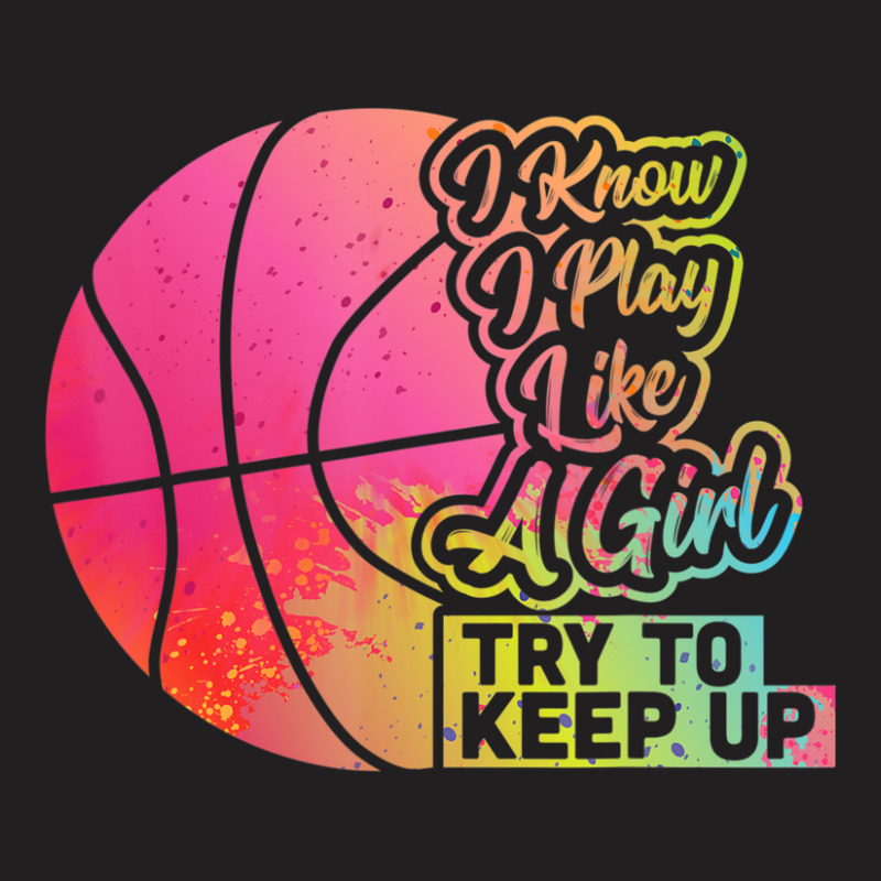 Basketball Women Team Play Like A Girl Basketball T-shirt | Artistshot