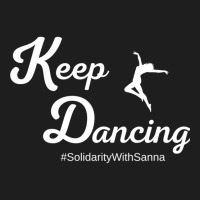 Keep Dancing Solidarity With Sanna Classic T-shirt | Artistshot