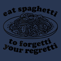 Eat Spaghetti To Forgetti Your Regretti   Funny Italian Food T Shirt Ladies Denim Jacket | Artistshot