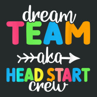 Dream Team Aka Head Start Crew Teacher Preschool T Shirt Women's Triblend Scoop T-shirt | Artistshot