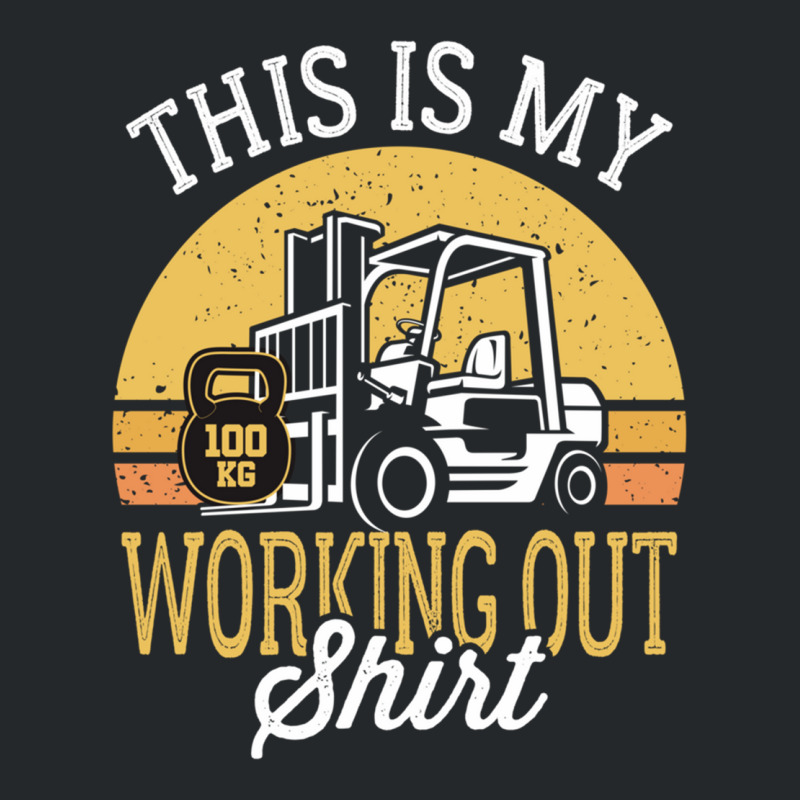 Funny Working Out Forklift Operator Crewneck Sweatshirt by cm-arts | Artistshot