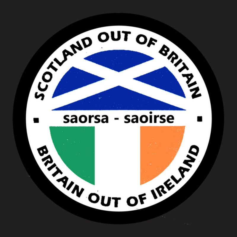 Scotland Out Of Britain - Britain Out Of Ireland - Snp - Sf- Celtic -  T-shirt | Artistshot