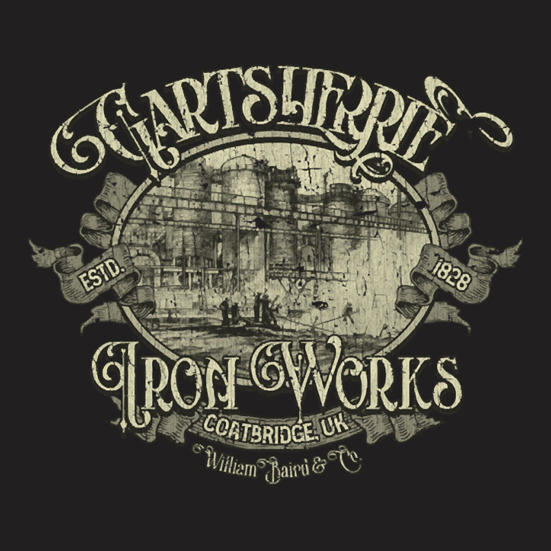 Gartsherrie, The Gartsherrie, Iron Works 1828, Gartsherrie Art, Gartsh T-Shirt by SHUOPPIR333 | Artistshot