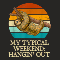 My Typical Weekend Hangin’ Out Funny Sloth Lover Humor Lazy T Shirt Ladies Fitted T-shirt | Artistshot