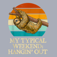 My Typical Weekend Hangin’ Out Funny Sloth Lover Humor Lazy T Shirt Tank Dress | Artistshot