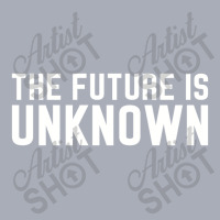 The Future Is Unknown Slogan Tank Dress | Artistshot