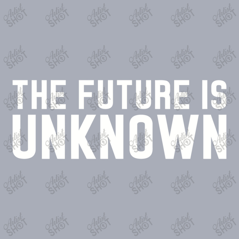 The Future Is Unknown Slogan Tank Dress by jambutoples | Artistshot