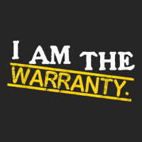 I Am The Warranty T Shirt T Shirt Ladies Fitted T-shirt | Artistshot