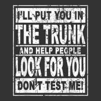 I'll Put You In The Trunk And Help People Look For You T Shirt Baby Bodysuit | Artistshot