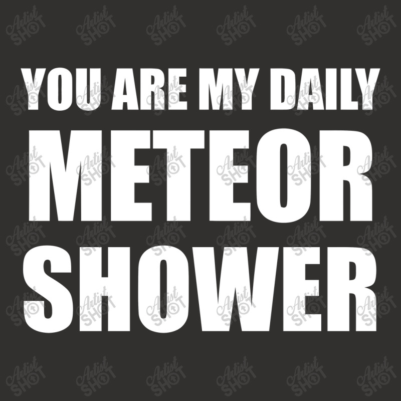 You Are My Daily Meteor Shower Champion Hoodie | Artistshot