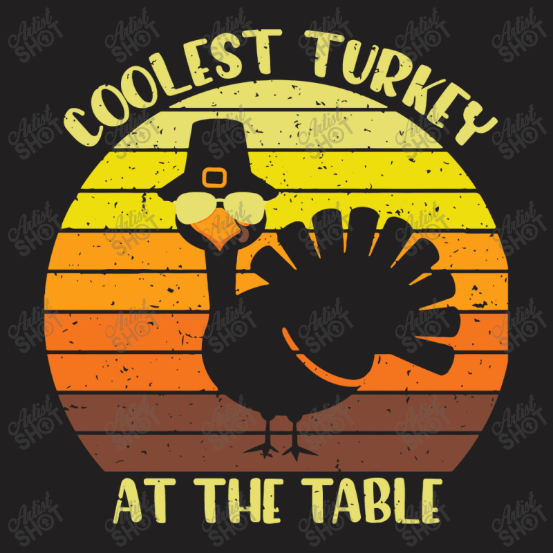 Coolest Turkey At The Table Funny Thankgiving T-shirt | Artistshot