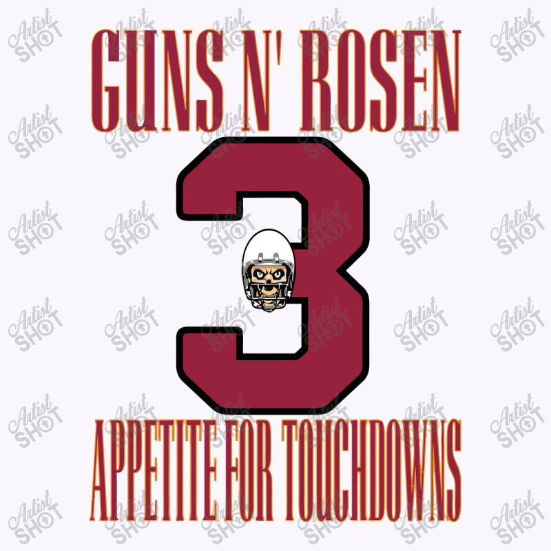 Guns N' Rosen Appetite For Touchdowns! Tank Top by wekdalipun | Artistshot