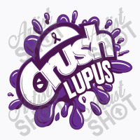 Crush Lupus T Shirtcrush Lupus T Shirt T Shirt By American Nurse T-shirt | Artistshot