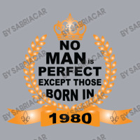 No Man Is Perfect Except Those Born In 1980 Long Sleeve Shirts | Artistshot