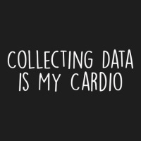 Collecting Data Is My Cardio Behavior Analyst Sped Squad Classic T-shirt | Artistshot