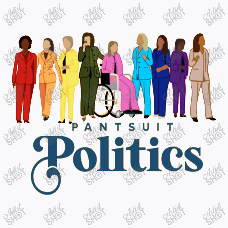 Pantsuit Politics T Shirtpantsuit Politics T Shirt By Emmalizzcreative T-shirt | Artistshot