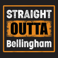 Straight Outta Bellingham Washington Usa Retro Vintage Humor T Shirt T-shirt | Artistshot