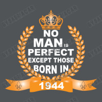 No Man Is Perfect Except Those Born In 1944 Long Sleeve Shirts | Artistshot