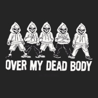 Over My Dead Body Unisex Hoodie | Artistshot