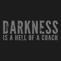 Darkness Is A Hell Of A Coach   Bold Text Based T Shirt Hoodie & Jogger Set | Artistshot