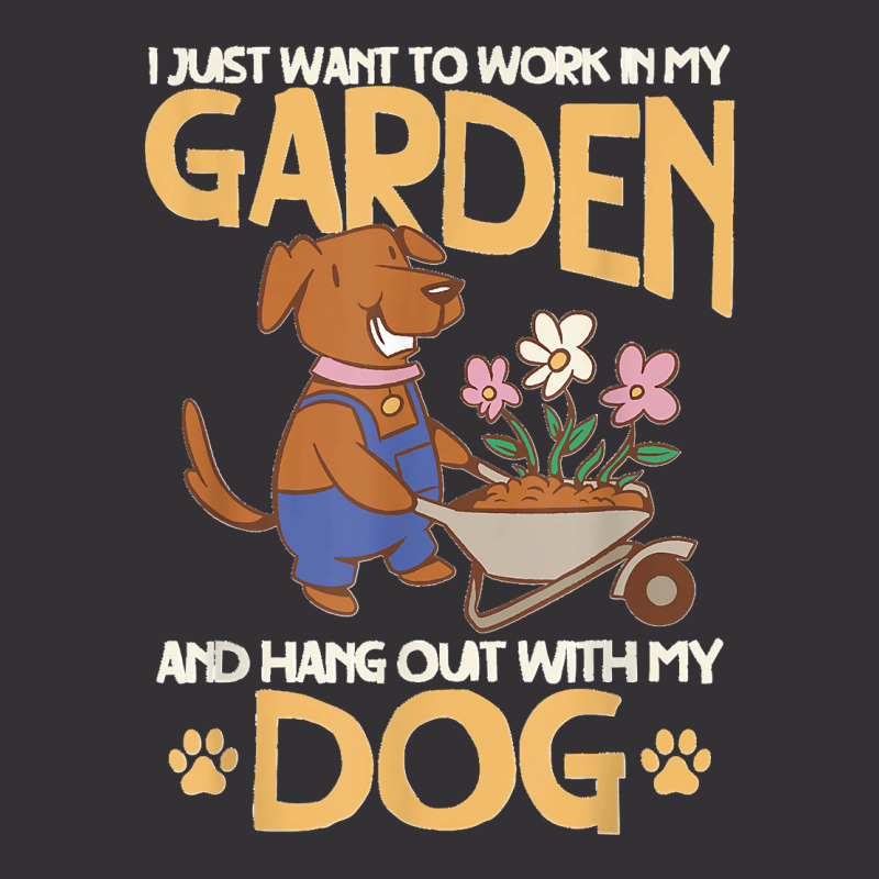 I Just Want To Work In My Garden And Hang Out With My Dog T Copy Vintage Hoodie And Short Set by cm-arts | Artistshot