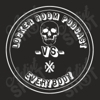 Locker Room Podcast Vs Everybody Ladies Fitted T-shirt | Artistshot