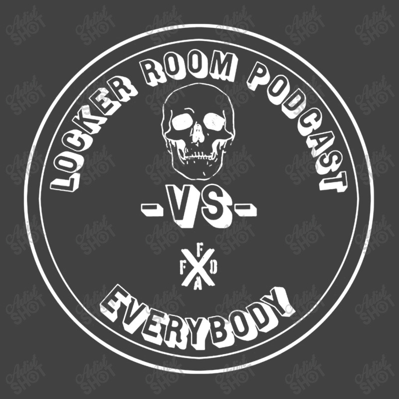 Locker Room Podcast Vs Everybody Vintage T-shirt | Artistshot