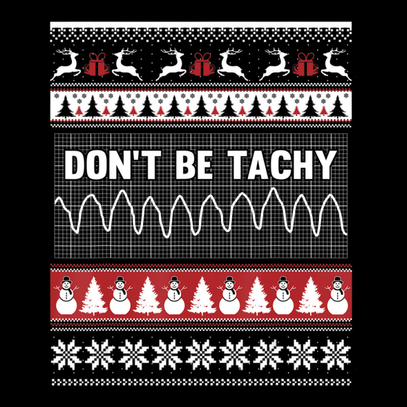 Nurse Ugly Christmas Sweater Don't Be Tachy Youth Sweatshirt by cm-arts | Artistshot