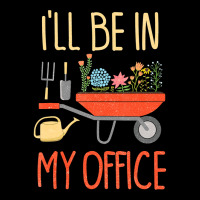 Ill Be In My Office Garden Funny Distressed Gardening Baby Tee | Artistshot