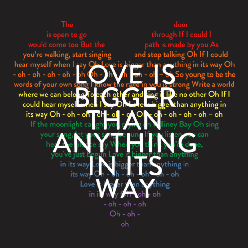 Love Is Bigger .png T-shirt | Artistshot