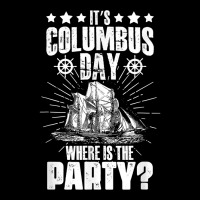 It's Columbus Day 1942 American Italian Christopher Columbus T Shirt Adjustable Cap | Artistshot