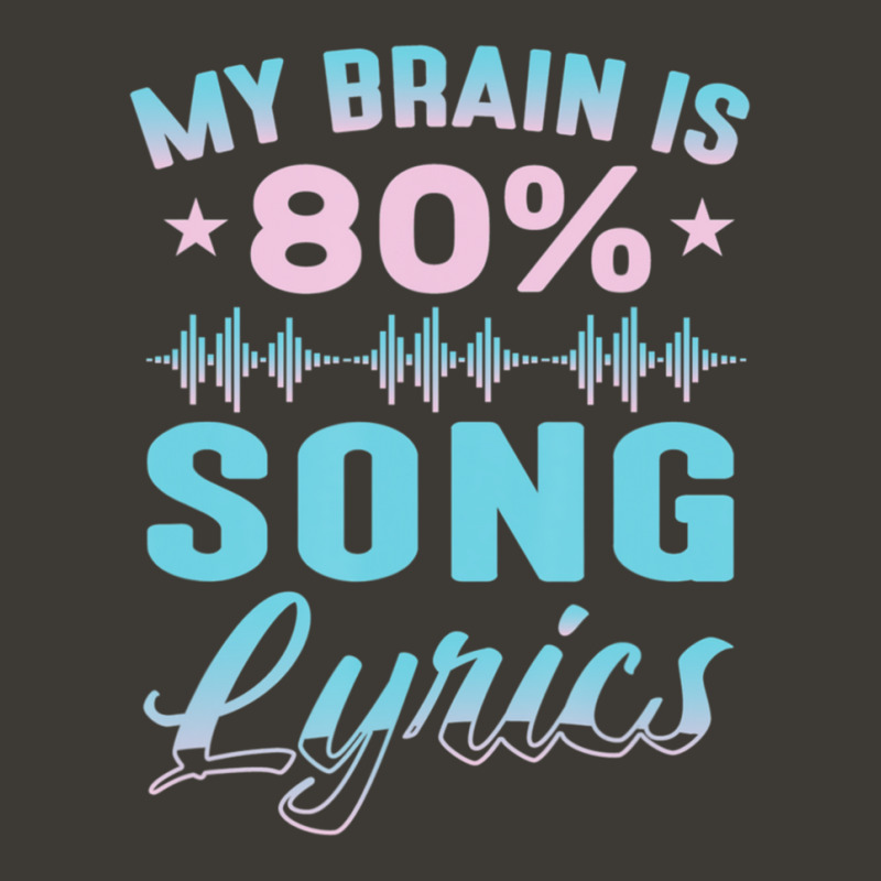 My Brain Is 80% Song Lyrics Singer Catchy Tune Lyrics Bucket Hat | Artistshot