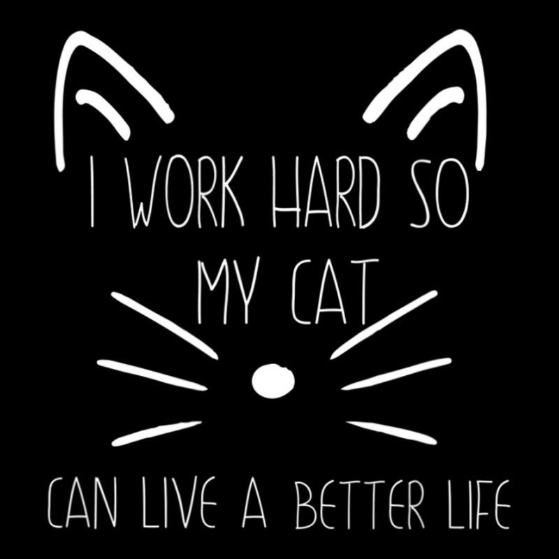 I Work Hard So My Cat Can Have A Better Life Cat Lover Adjustable Cap by cm-arts | Artistshot