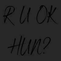 R U Ok Hun Letters In Black Ladies Fitted T-shirt | Artistshot