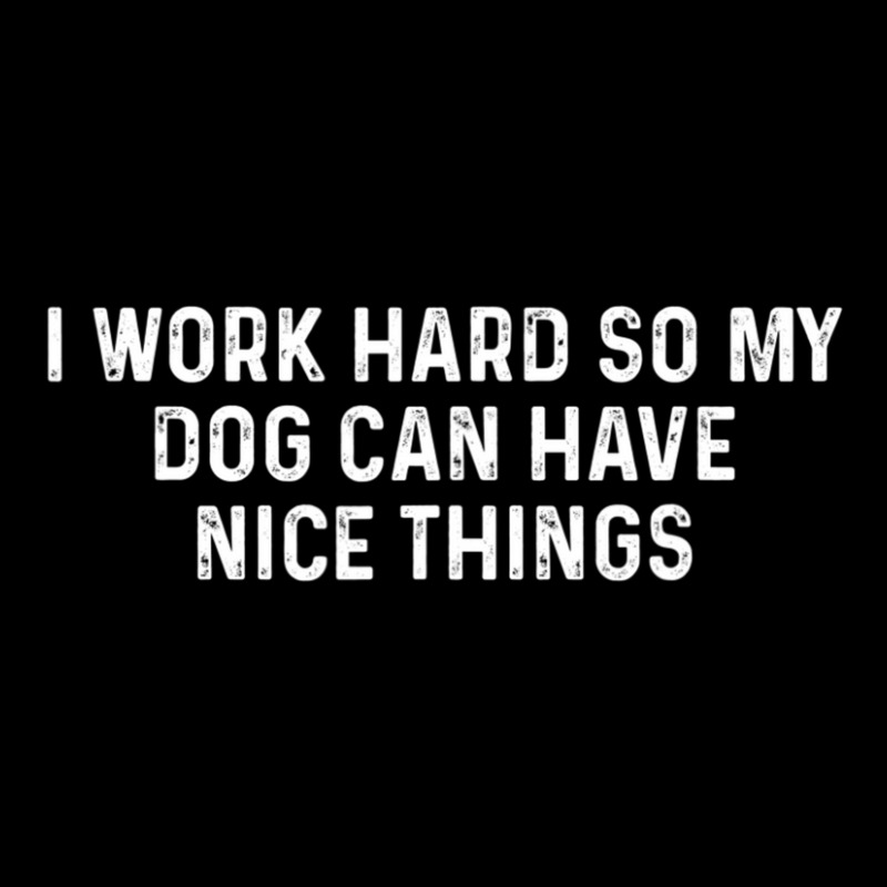 I Work Hard So My Dog Can Have Nice Things Dog Cropped Sweater by cm-arts | Artistshot