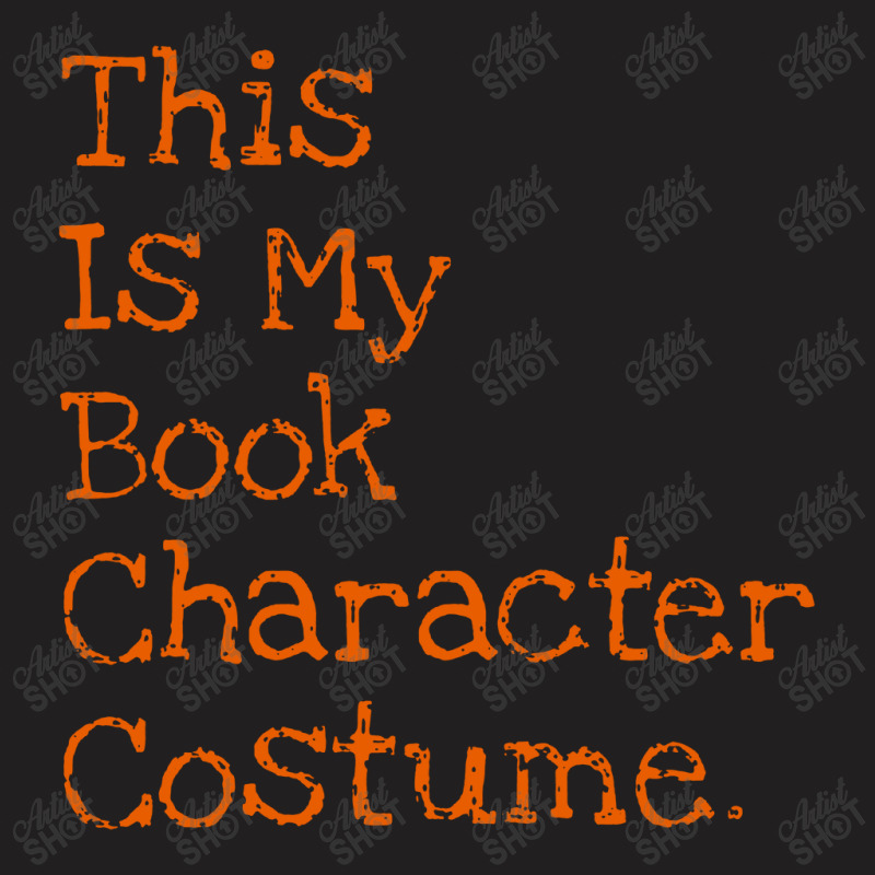 This Is My Book Character Costume Funny T-shirt | Artistshot