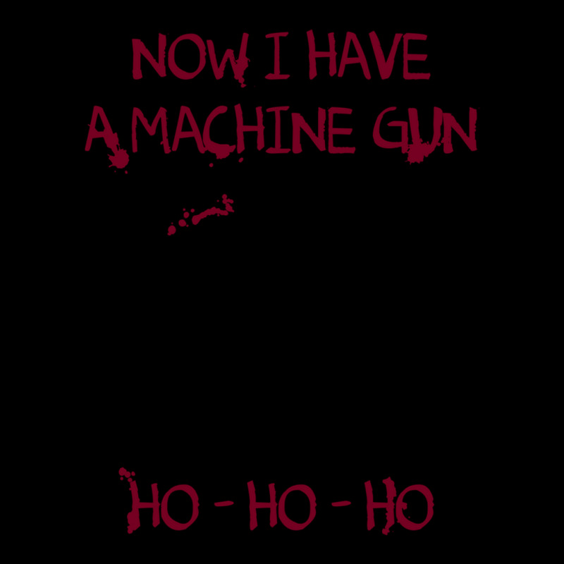 Die Hard Now I Have A Machine Gun Ho Ho Ho Gift Adjustable Cap | Artistshot