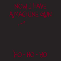 Die Hard Now I Have A Machine Gun Ho Ho Ho Gift Vintage Cap | Artistshot